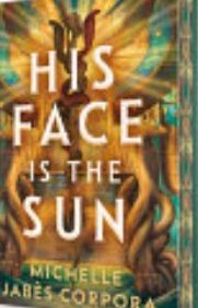 Cover of His Face Is the Sun
